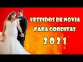 ❤️HERMOSOS VESTIDOS DE NOVIA PARA GORDITAS 2021👰 TENDENCIA EN VESTIDOS DE NOVIA TALLA GRANDE💡