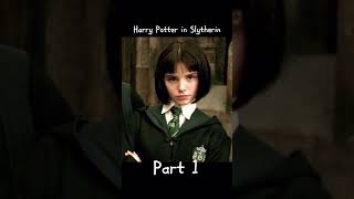 Harry Potter in Slytherin Part 1 #harrypotter #shorts