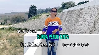 SALAM MARIA ( Ave Maria Bunda Penuh Cinta) || Cipt. Fr. Kanis Ceme, SVD || cover by Thilde Tahuk