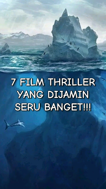 7 REKOMENDASI FILM THRILLER YANG DIJAMIN SERU BANGET!!! Part 1