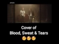 Кавер на песню BTS Blood sweat and tears😍