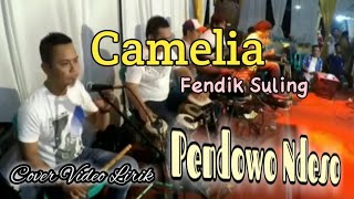 Camelia - Fendik Suling ( Cover Lirik )