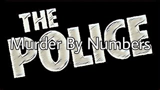 THE POLICE - Murder By Numbers (Lyric Video)