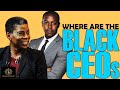 Black Excellist:  Where Are the Black CEOs?