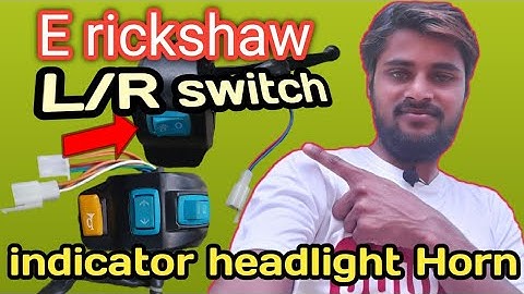 E rickshaw L/R switch connection || headlight indicator Horan parking light connection full details