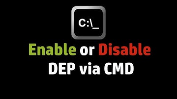 Enable or Disable DEP via CMD