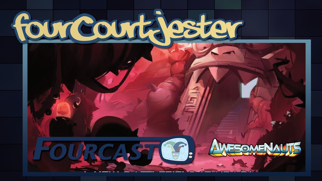 FourCast - Ronimo Games - Awesomenauts Aiguillon Beta Map