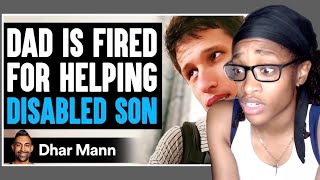 DAD Gets FIRED For Helping DISABLED SON, What Happens Next Is Shocking | Dhar Mann Reaction Wealth