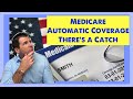 New Automatic Medicare Coverage: But, Here's the Catch
