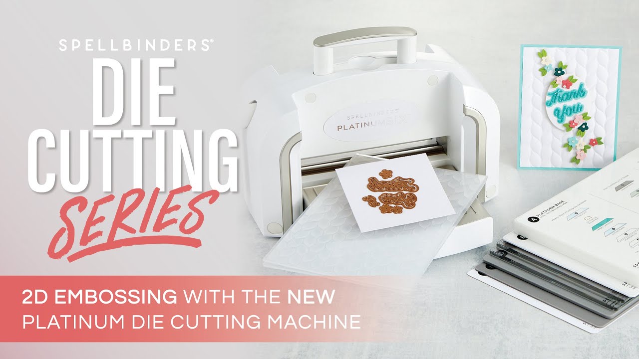 Spellbinder Platinum Die Cutting and Embossing Machine – 8.5