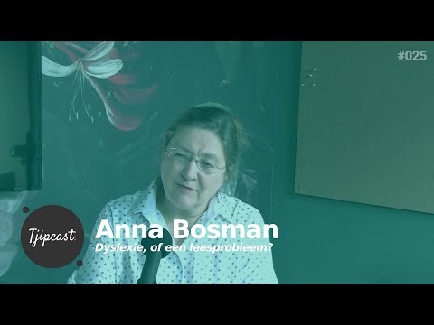 Dyslexie of leesprobleem? Tjipcast 025 Anna Bosman