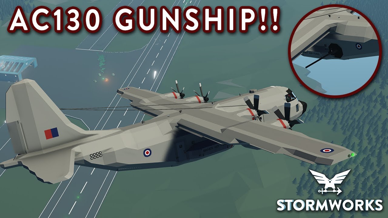AC130 ОГНЕННЫЙ ДОЖДЬ!!! — DLC «Найти и уничтожить оружие» — Stormworks