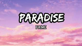 Faime - Paradise Lyrics