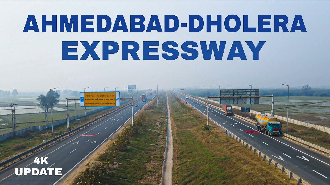 Growth engine of Dholera | Ahmedabad-dholera Expressway | 4k update 