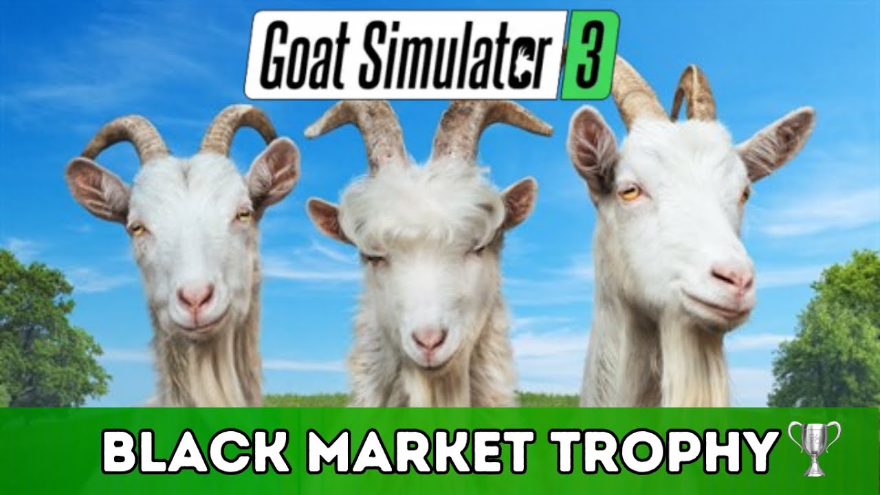 Goat Simulator 3 — Трофей/достижение чёрного рынка | Трофей чёрного рынка