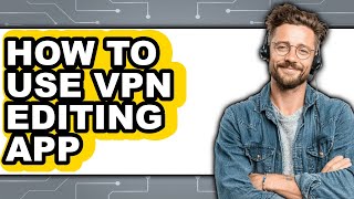 How to Use Vpn Editing App (easy Method) screenshot 4