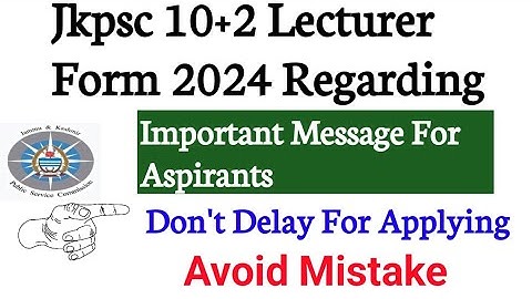 Jkpsc Lecturer 10+2 Application Form || Don