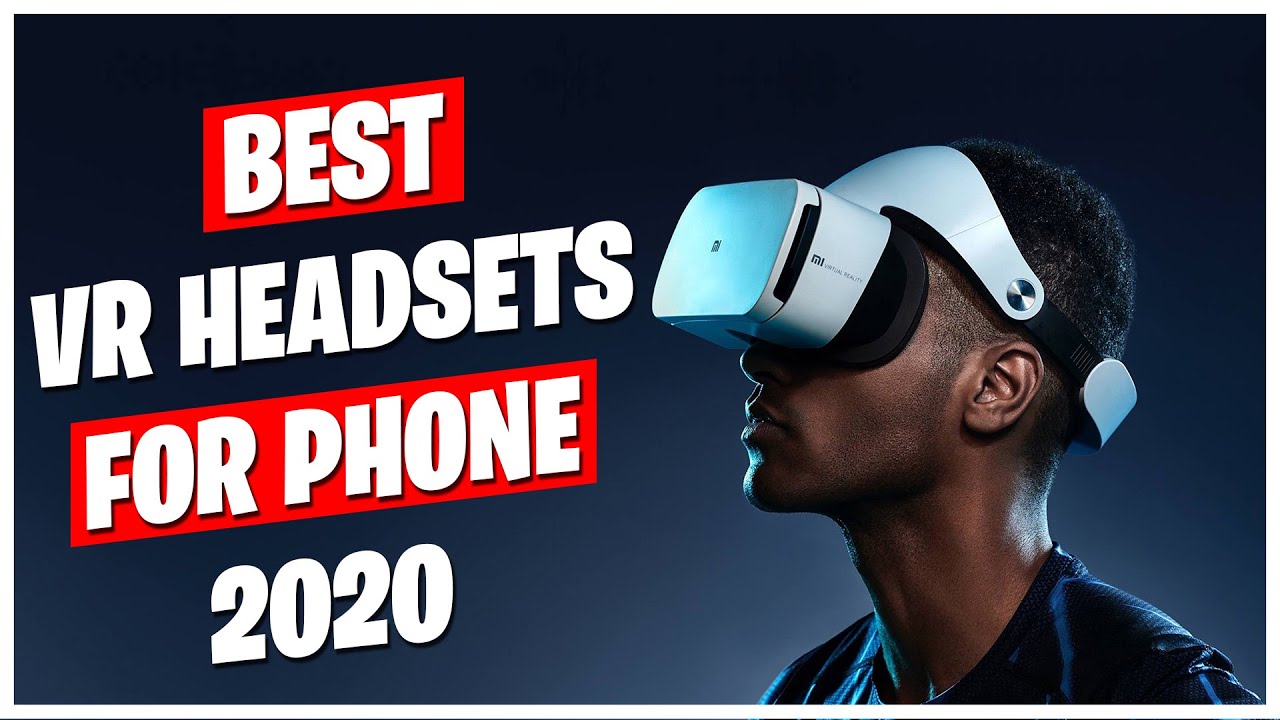 Best VR Headsets for Phone in 2020 YouTube