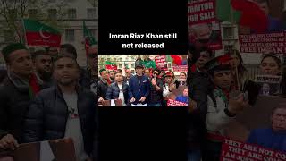 Imran Riaz khan still not released  #pti #viral #info #utubeshorts