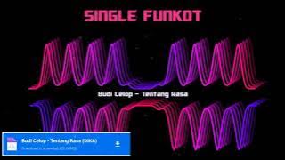 SINGLE FUNKOT BUDI CELOP - TENTANG RASA NEW 2022