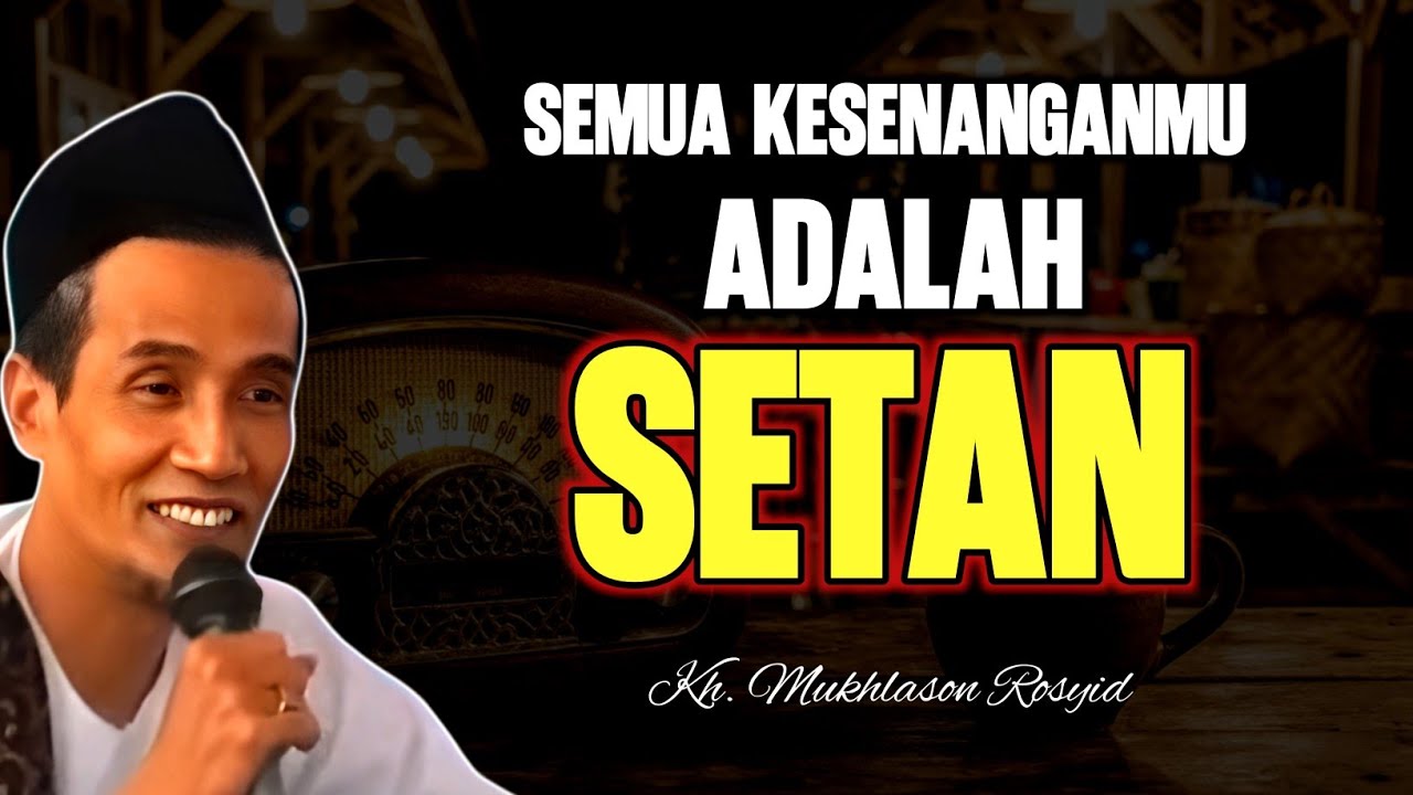 Benarkah Semua Kesenangan Dunia Itu Setan? Ini Penjelasan Tauhid