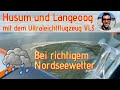 Husum und Insel Langeoog mit dem Ultraleichtflugzeug VL3 bei richtigem Nordseewetter