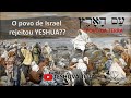 O povo de israel rejeitou yeshua  parte final  pesach  matsot  5784