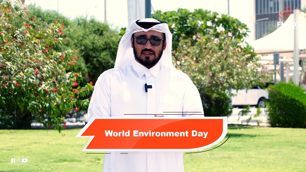 World Environment Day - FM 107 Qatar