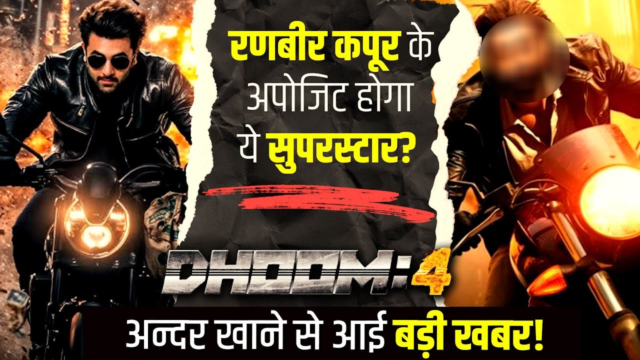 DHOOM 4: Will This Superstar Star Opposite Ranbir Kapoor?