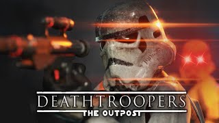 DEATHTROOPERS : THE OUTPOST | TOO MUCH ZOMBIES IN THIS STARWARS GAME!!