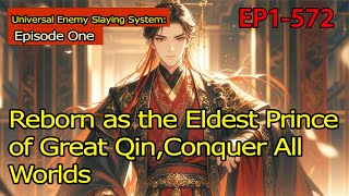 Universal Enemy Slaying Systemreborn As The Eldest Prince Of Great Qinconquer All Worlds1 Of 2