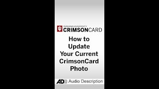 Audio Description: How to update your photo for your Digital CrimsonCard