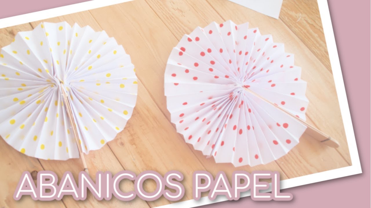 Como Hacer Abanicos de Papel Manualidades fáciles YouTube