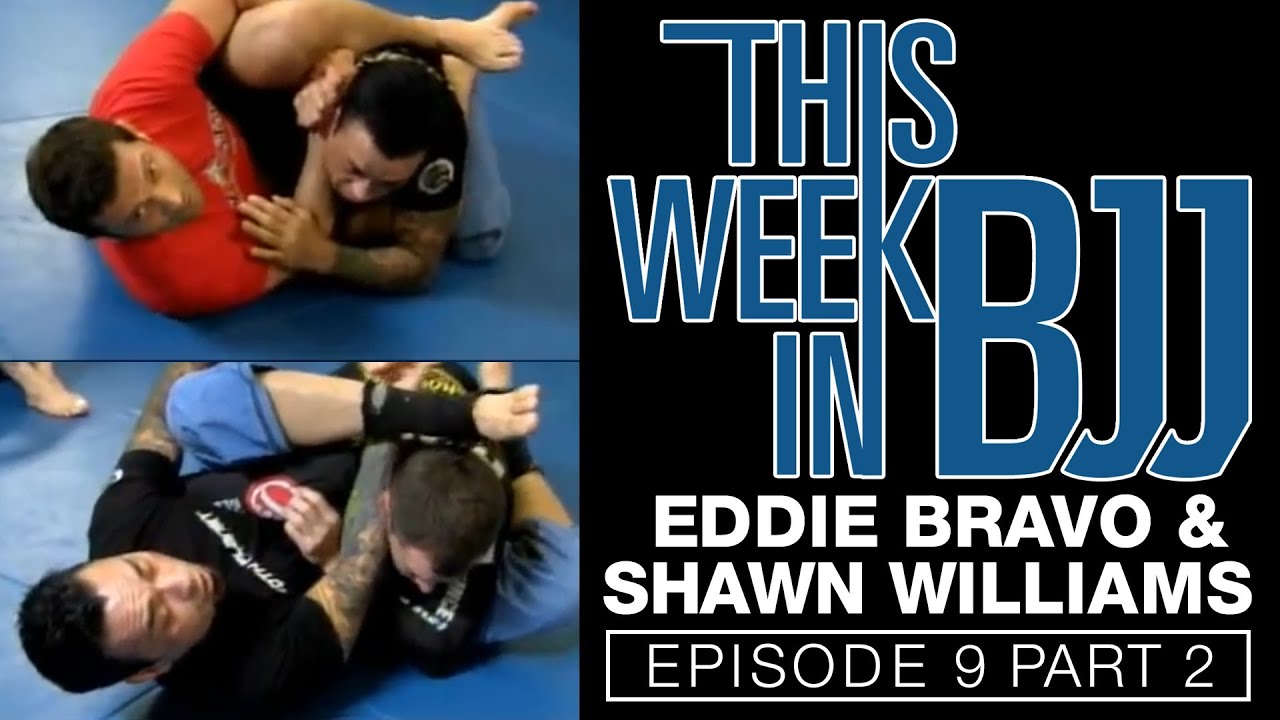 This Week In BJJ - Episode 9 Part 2 Eddie Bravo and Shawn Williams
