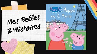 Histoire Pour Enfants- Peppa Va À Paris
