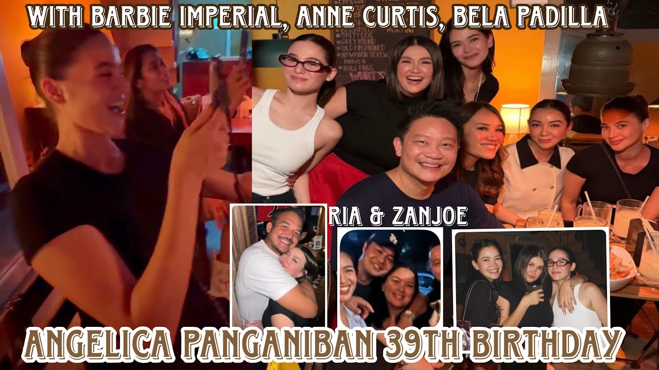 Angelica Panganiban 39th birthday with Anne Curtis, Ria Atayde & Zanjoe ...
