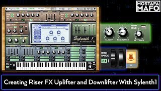 Mostafa Mafo EDM Tutorials - Creating Riser FX Uplifter and Downlifter With Sylenth1