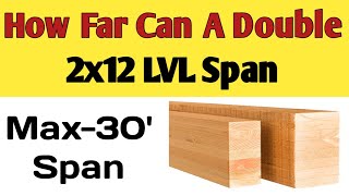 How Far Can A Double 2X12 Lvl Span The Span Length For A Double 2X12 Lvl Beam Deck Support Posts