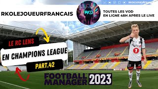 LE RC LENS EN UCL (Nouvelle aventure Football Manager 2023) #42