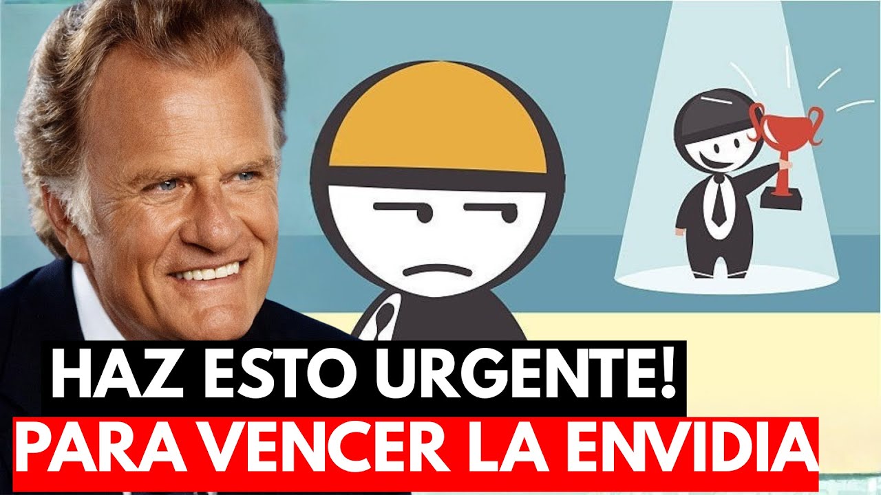 6 FORMAS PODEROSAS DE VENCER LA ENVIDIA | Billy Graham