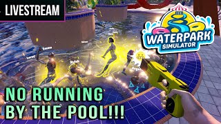 Waterpark Sim: Laying down the law