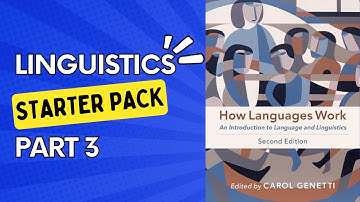 Linguistics Starter Pack, Part 3: How languages work