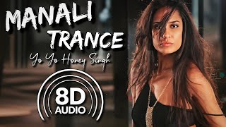 Manali Trance (8D Audio) | The Shaukeens | Yo Yo Honey Singh | Neha Kakkar