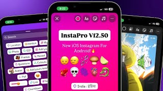 InstaPro V12.50 🌟 | New iOS Instagram on Android  | iOS Stories + iOS 18 Emojis