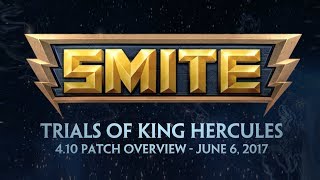 SMITE - 4.10 Patch Overview - Trials of King Hercules (June 6, 2017)