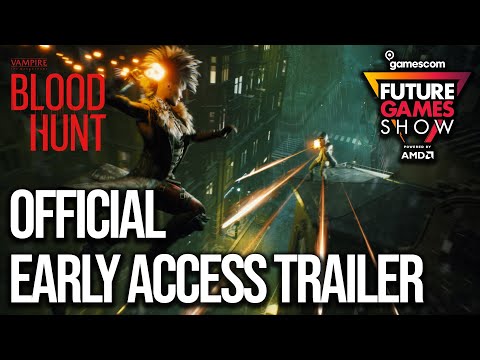 Vampire: The Masquerade: Bloodhunt Early Access Trailer - Future Games Show Gamescom 2021