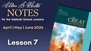 2024 Q2 Lesson 07 – EGW Notes – Motivated by Hope – Audio by Carla Morris