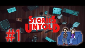 Stories Untold - #1 - Text Adventure With Pictures - Couch Capades