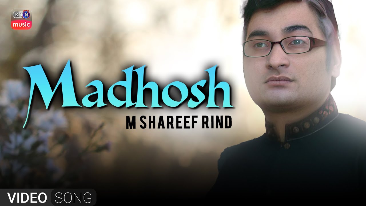 MADHOSH | M.SHAREEF RIND | DANISH NAWAZ | KTN OLD SONG | KTN MUSIC ...