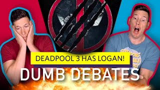 Deadpool 3 Trailer Needs More Wolverine! - Dumb Debates